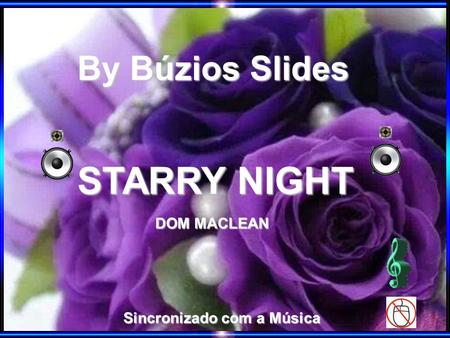 By Búzios Slides Sincronizado com a Música STARRY NIGHT DOM MACLEAN.