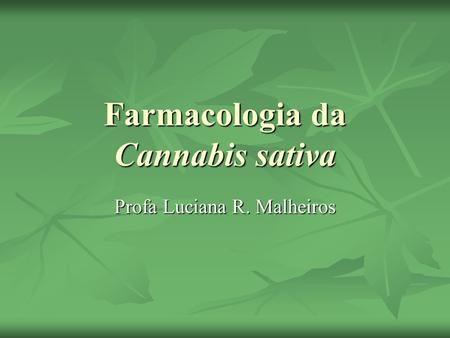 Farmacologia da Cannabis sativa
