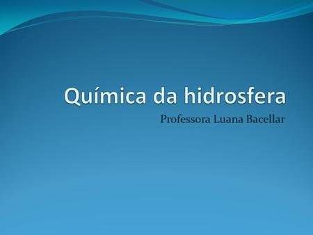 Professora Luana Bacellar