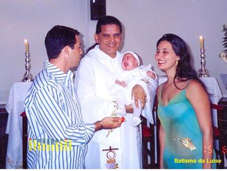 09 de janeiro de 2009 – Domingo Cor Branca Batismo da Luise.