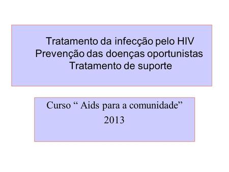Curso “ Aids para a comunidade” 2013