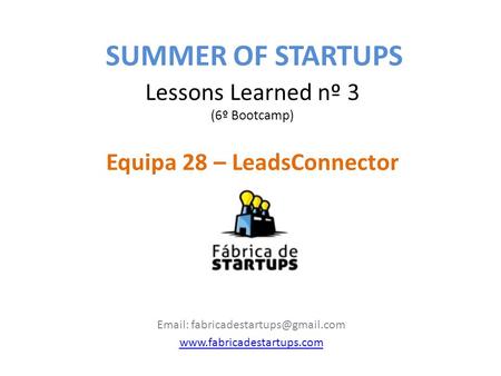 Lessons Learned nº 3 (6º Bootcamp) Equipa 28 – LeadsConnector    SUMMER OF STARTUPS.