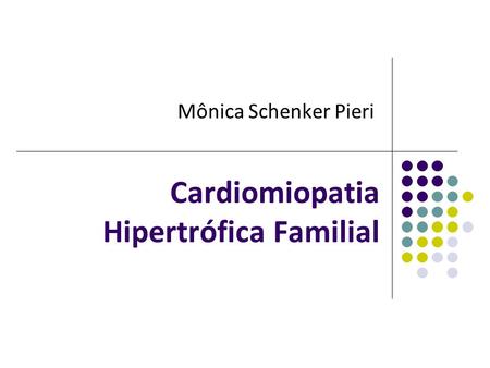 Cardiomiopatia Hipertrófica Familial