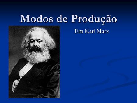 Modos de Produção Em Karl Marx.