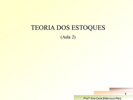 TEORIA DOS ESTOQUES (Aula 2).