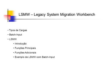 Exemplo de LSMW com Batch-Input
