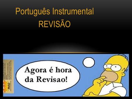 Português Instrumental REVISÃO