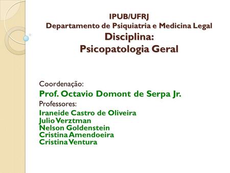 Prof. Octavio Domont de Serpa Jr.
