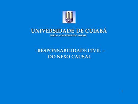 UNIVERSIDADE DE CUIABÁ IDÉIAS CONSTRUINDO IDEAIS