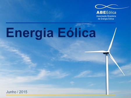 Energia Eólica Junho / 2015.