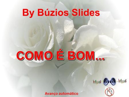 By Búzios Slides Avanço automático COMO É BOM...