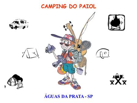 CAMPING DO PAIOL ÁGUAS DA PRATA - SP.