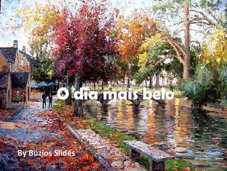 O dia mais belo By Búzios Slides.