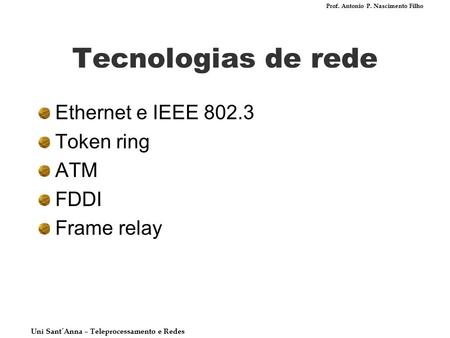 Tecnologias de rede Ethernet e IEEE Token ring ATM FDDI