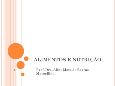 Prof. Dra. Aline Mota de Barros Marcellini