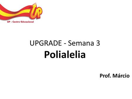 UPGRADE - Semana 3 Polialelia