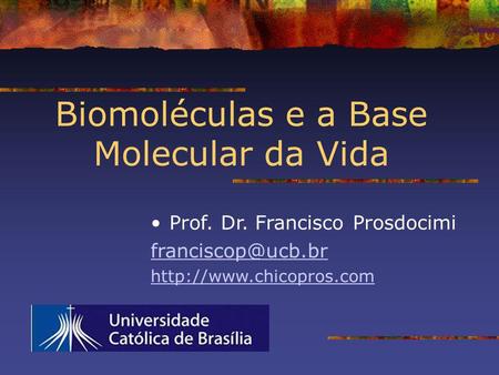 Biomoléculas e a Base Molecular da Vida