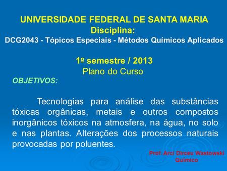 UNIVERSIDADE FEDERAL DE SANTA MARIA Disciplina:
