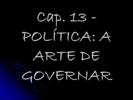 Cap POLÍTICA: A ARTE DE GOVERNAR