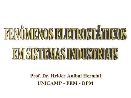 Prof. Dr. Helder Anibal Hermini UNICAMP - FEM - DPM