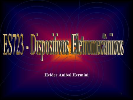 ES723 - Dispositivos Eletromecânicos