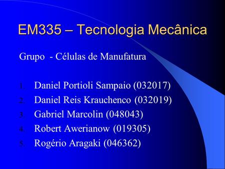 EM335 – Tecnologia Mecânica