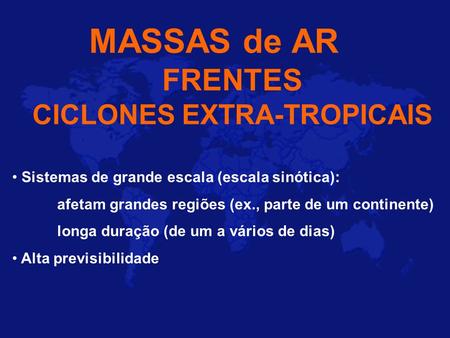 MASSAS de AR FRENTES CICLONES EXTRA-TROPICAIS