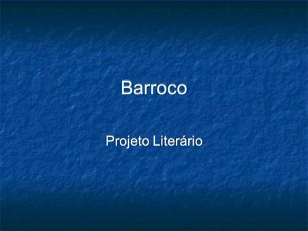 Barroco Projeto Literário.