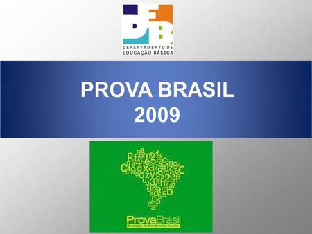 PROVA BRASIL 2009.