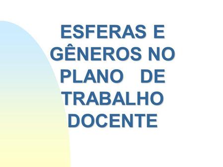 ESFERAS E GÊNEROS NO PLANO DE TRABALHO DOCENTE