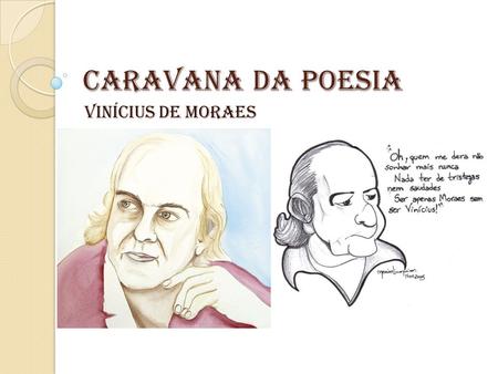 CARAVANA DA POESIA VINÍCIUS DE MORAES.