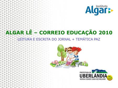 ALGAR LÊ – CORREIO EDUCAÇÃO 2010