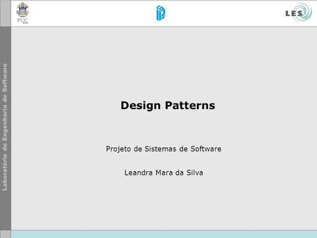 Projeto de Sistemas de Software Leandra Mara da Silva
