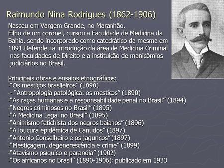 Raimundo Nina Rodrigues ( )