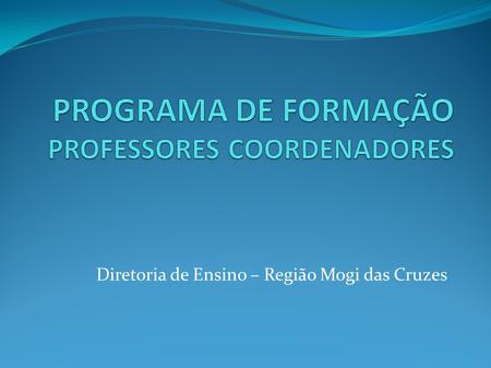 PROGRAMA DE FORMAÇÃO PROFESSORES COORDENADORES