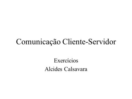 Comunicação Cliente-Servidor
