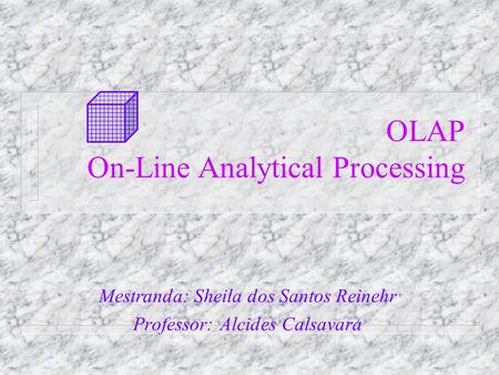 OLAP On-Line Analytical Processing