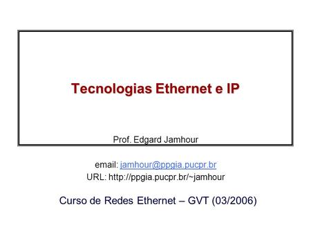 Tecnologias Ethernet e IP
