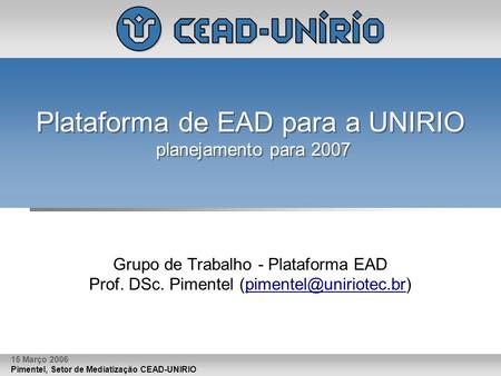 Plataforma de EAD para a UNIRIO planejamento para 2007