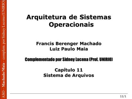 Arquitetura de Sistemas Operacionais Francis Berenger Machado