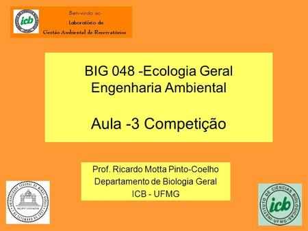 BIG 048 -Ecologia Geral Engenharia Ambiental Aula -3 Competição