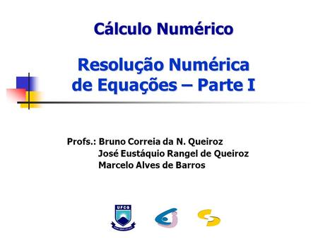 Resolução Numérica de Equações – Parte I
