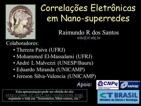 Correlações Eletrônicas em Nano-superredes