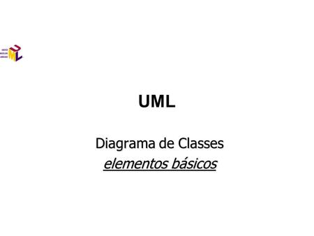 UML Diagrama de Classes elementos básicos. Contexto Os diagramas de classes fazem parte do da visão estática da UML. Os elemento desta visão são conceitos.