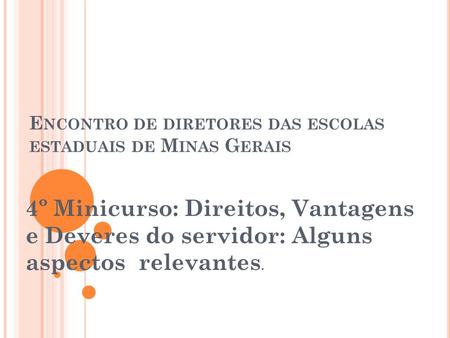 Encontro de diretores das escolas estaduais de Minas Gerais