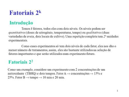 Fatoriais 2k Introdução Fatoriais 22