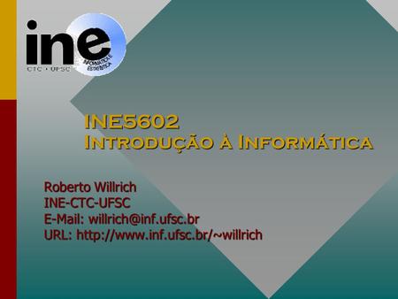 INE5602 Introdução à Informática