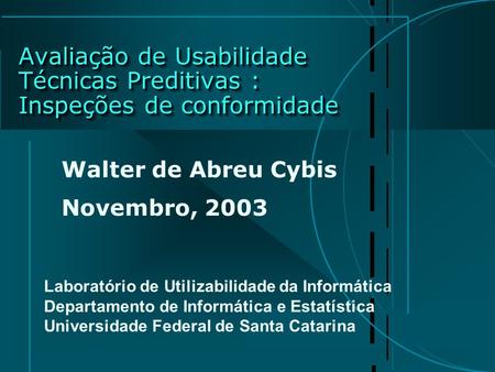 Walter de Abreu Cybis Novembro, 2003