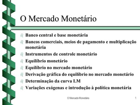 O Mercado Monetário Banco central e base monetária