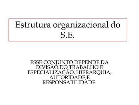 Estrutura organizacional do S.E.